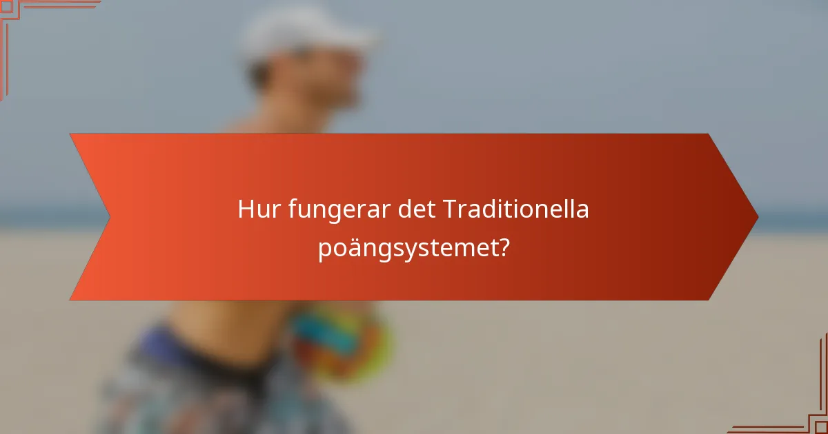 Hur fungerar det Traditionella poängsystemet?