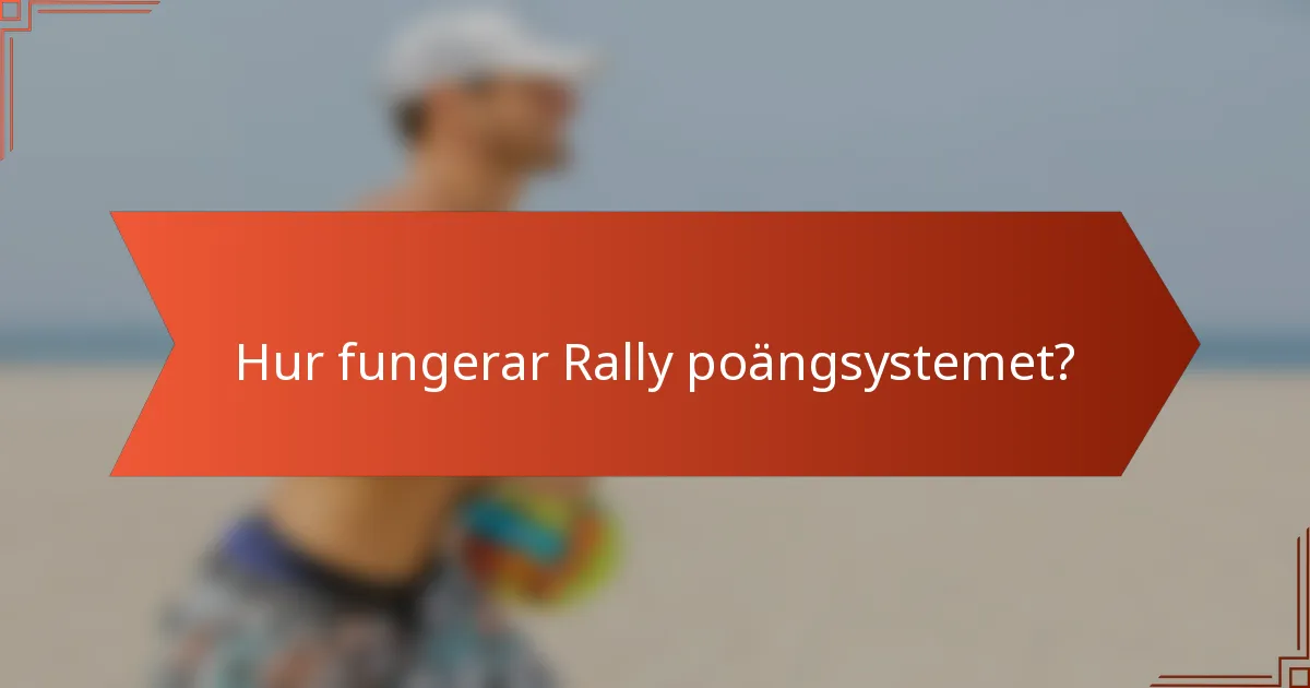 Hur fungerar Rally poängsystemet?