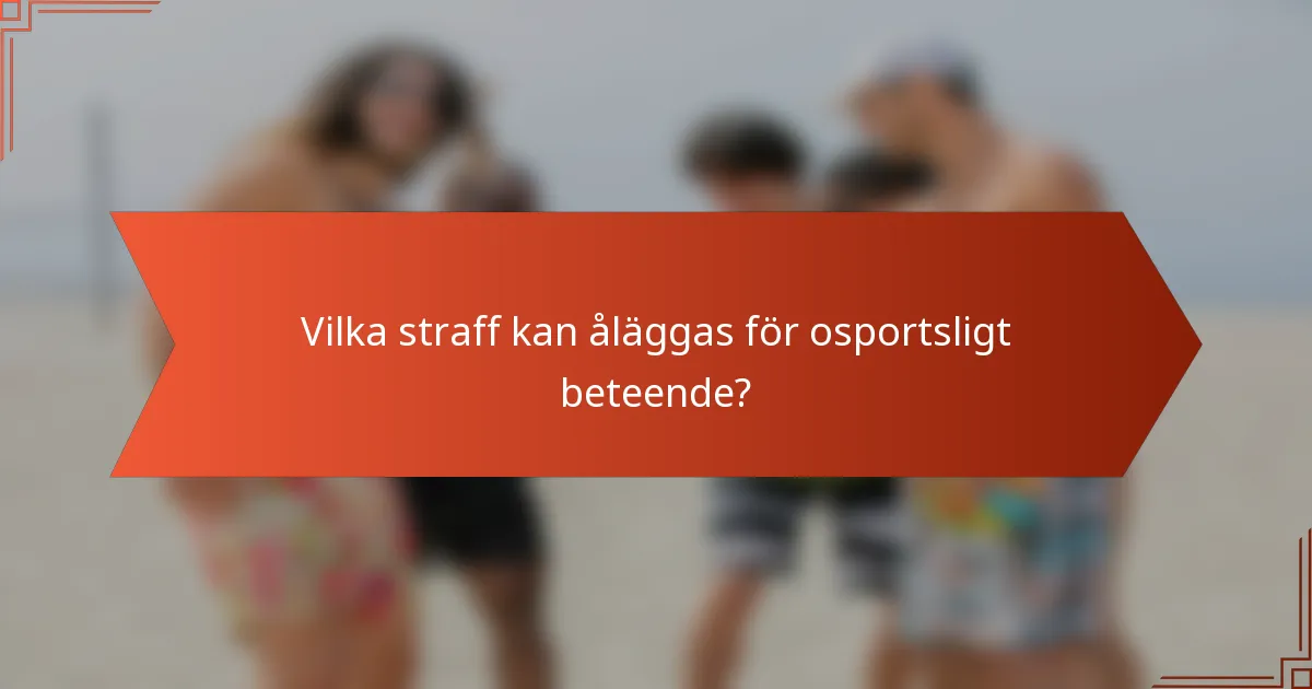 Vilka straff kan åläggas för osportsligt beteende?